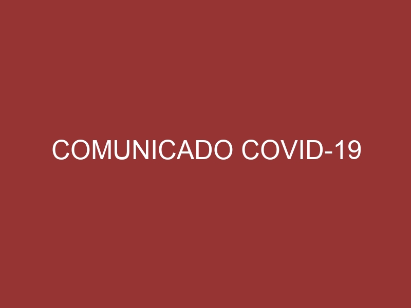 COMUNICADO COVID